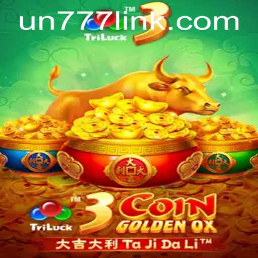 Discover the Excitement of 3CoinGoldenOX: A Thrilling Adventure with UN777