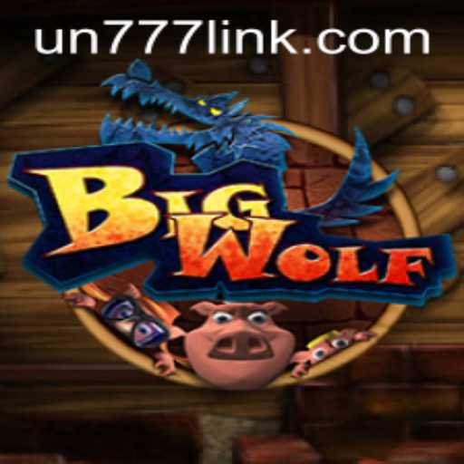 BigWolf: An Enthralling Gaming Experience with UN777