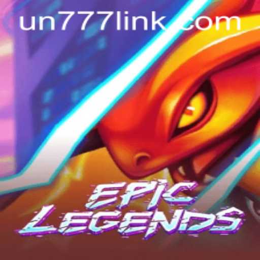 EpicLegends: A New Era in Gaming with UN777