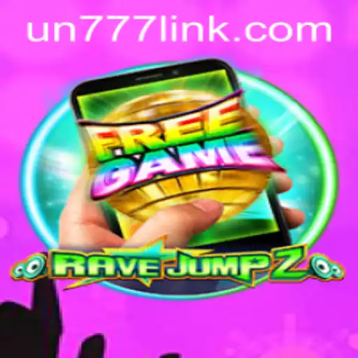 RaveJump2M: The Advent of a New Gaming Era with UN777
